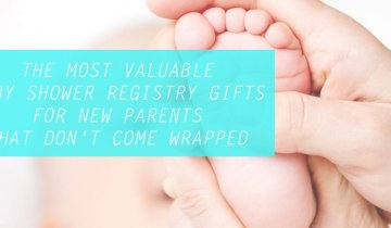 The Most Valuable Baby Shower Gifts that Don’t Come Wrapped in a Box